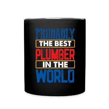 Plumber Gift Probably Best Plumber in the World - Full Colour Mug - black - Front