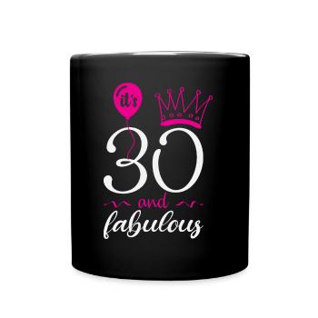 30 und Fabelhaft, 30 Geburtstag - Tasse einfarbig - Schwarz - Vorne