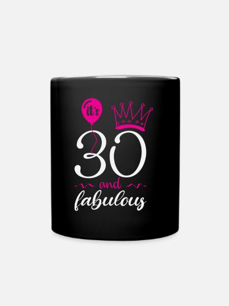 30 und Fabelhaft, 30 Geburtstag - Tasse einfarbig - Schwarz