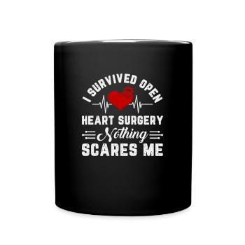 I Survived Open Heart Surgery Nothing Scares Me - Full Colour Mug - black - Front