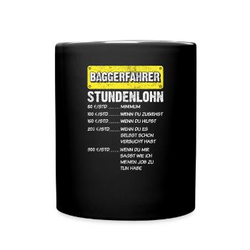 Baggerfahrer Stundenlohn Spruch - Tasse einfarbig - Schwarz - Vorne
