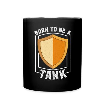 Born to be Tank MMORPG RPG Tank - Full Colour Mug - black - Front