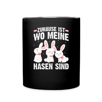 Ostern Hase | Zuhause ist wo meine Hasen sind - Tasse einfarbig - Schwarz - Vorne