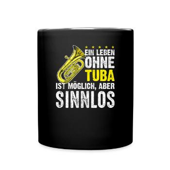 Tuba Tubaspieler Musik Spruch - Tasse einfarbig - Schwarz - Vorne