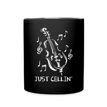Cello Just Cellin Design für Cellisten - Tasse einfarbig - Schwarz - Vorne