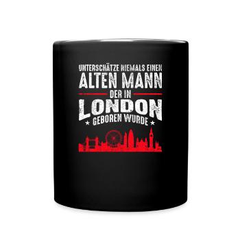 London Alter Mann Sprüche Geschenk - Tasse einfarbig - Schwarz - Vorne