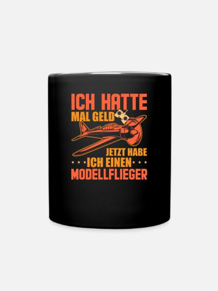 Modellfliegen Modellbau Modellflug Spruch - Tasse einfarbig - Schwarz