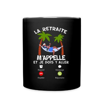 La retraite M'appelle Enfin Idée Cadeau Homme - Mug uni - noir - Devant