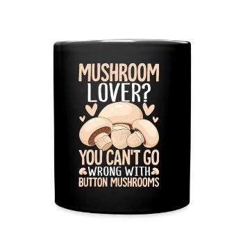 Mushrooms Gifts- Pilze Geschenkidee- Pilze Tshirt - Tasse einfarbig - Schwarz - Vorne