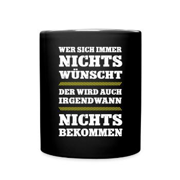 Nichts Gewünscht Wunschlos Gar Keinen Wunsch Nix - Tasse einfarbig - Schwarz - Vorne