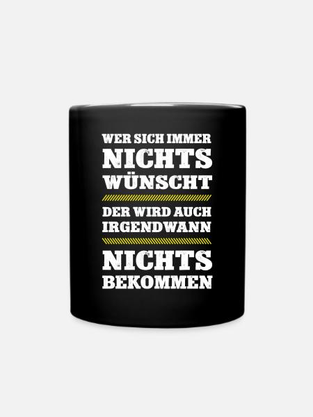 Nichts Gewünscht Wunschlos Gar Keinen Wunsch Nix - Tasse einfarbig - Schwarz