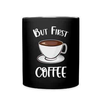 But First Coffee - Full Colour Mug - black - Front