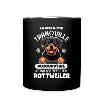 Rottweiler Femme Homme parle mon Rottweiler dle - Mug uni - noir - Devant