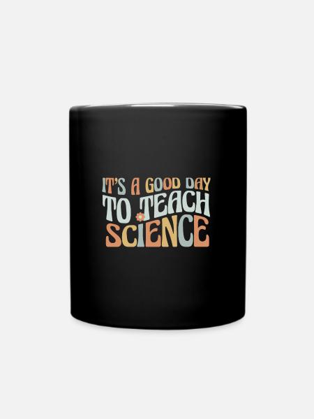 C’est une bonne journée pour enseigner les sciences - Mug uni - noir