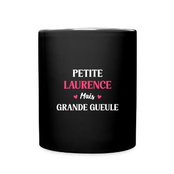 Petite Laurence mais grande gueule - Mug uni - noir - Devant