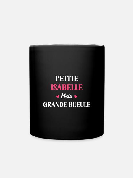 Petite isabelle mais grande gueule - Mug uni - noir