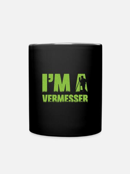 Geodäsie Vermessung Techniker Beruf Spruch - Tasse einfarbig - Schwarz