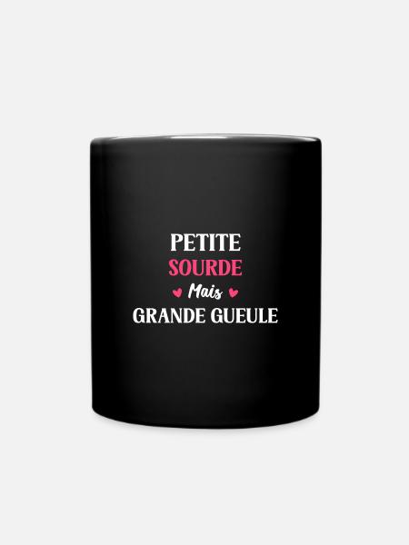Grande gueule Petite sourde - Mug uni - noir