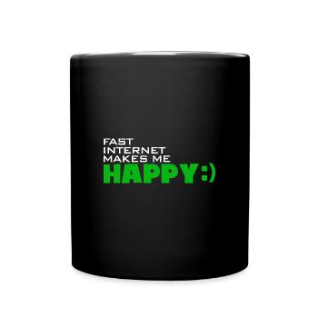 Fast Internet makes me happy - Quickly happy - Full Colour Mug - black - Front