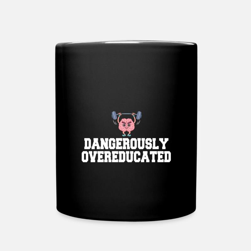 Dangerously overqualified - Full Colour Mug - black