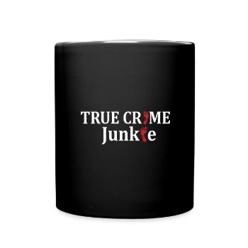 TRUE CRIME: True crime junkie - Full Colour Mug - black - Front