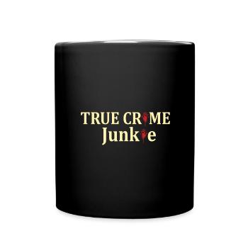 TRUE CRIME: True crime junkie - Full Colour Mug - black - Front