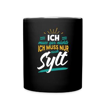 Lustiger Spruch lustige Sprüche Sylt - Tasse einfarbig - Schwarz - Vorne