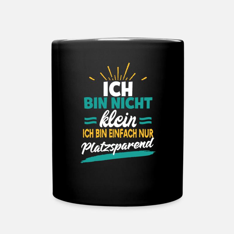 Lustiger Spruch lustige Sprüche für ein Kind - Tasse einfarbig - Schwarz