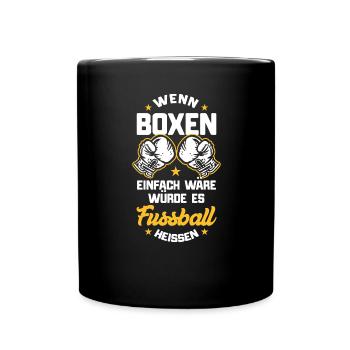 Boxen, Boxer Spruch wenn boxen einfach wäre - Tasse einfarbig - Schwarz - Vorne