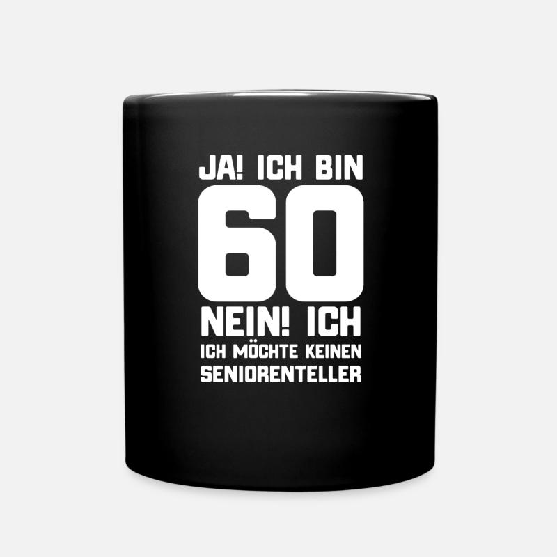 60. Geburtstag lustiger Spruch zum sechzigsten - Tasse einfarbig - Schwarz