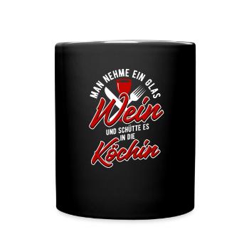 Koch Hobbyköchin Man nehme ein Glas Wein und - Tasse einfarbig - Schwarz - Vorne