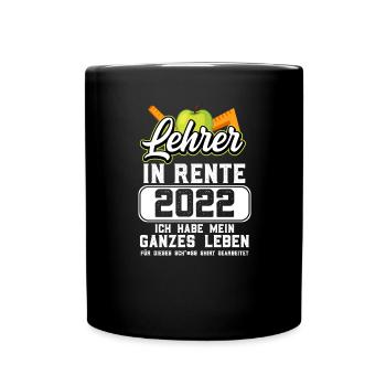 Ruhestand Rente Lehrer 2022 - Tasse einfarbig - Schwarz - Vorne