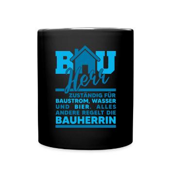 Bauherr Spruch Baustelle Lustig Hausbau Haus - Tasse einfarbig - Schwarz - Vorne