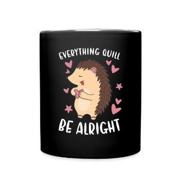 Hedgie Tout Quill Be Okay Hérisson - Mug uni - noir - Devant