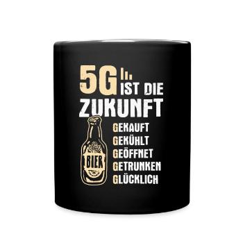 5G ist die Zukunft Bier Biertrinker Bierflasche - Tasse einfarbig - Schwarz - Vorne