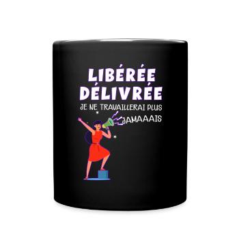 Jamais Humour Femme Retraite - Mug uni - noir - Devant