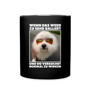 Wenn das Weed zu sehr ballert Meme - Tasse einfarbig - Schwarz - Vorne