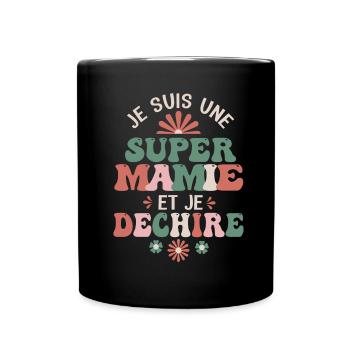 Super Mamie et je déchire - Mug uni - noir - Devant