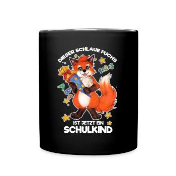 Dieser Schlaue Fuchs ist jetzt ein Schulkind - Tasse einfarbig - Schwarz - Vorne
