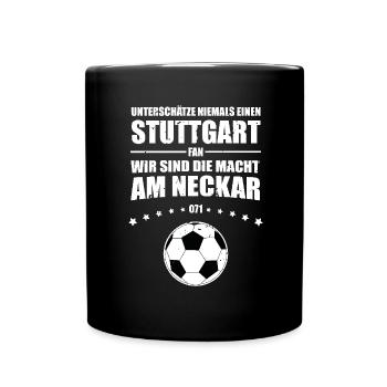 Stuttgart Fan Unterschätze niemals einen Stuttgart - Tasse einfarbig - Schwarz - Vorne