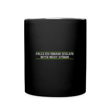 Falls ich gerade schlafe bitte nicht aufwecken - Tasse einfarbig - Schwarz - Vorne