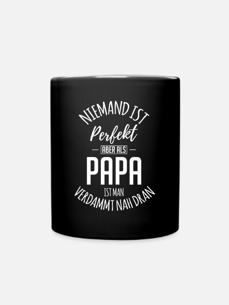 Niemand ist perfekt aber als Papa - Tasse einfarbig - Schwarz