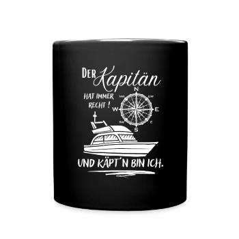 Kapitän Geschenk / Der Kapitän hat immer recht ... - Tasse einfarbig - Schwarz - Vorne