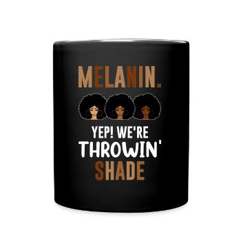 Womens Melanin We're Throwing Shade Black Pride - Full Colour Mug - black - Front