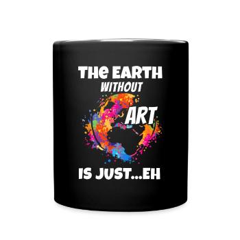 Die Erde ohne Kunst ist nur ein Retter des Klimawandels - Tasse einfarbig - Schwarz - Vorne