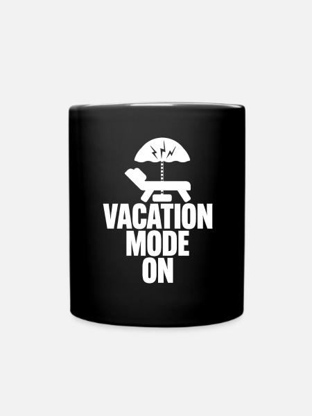 Holiday mode on - Funny saying for holidaymakers - Full Colour Mug - black