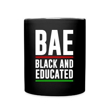 Black and Educated, Black History Month - Full Colour Mug - black - Front