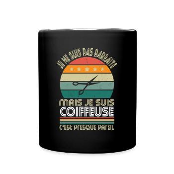 Je ne suis pas parfaite mais je suis coiffeuse - Mug uni - noir - Devant