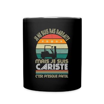 Je ne suis pas parfaite mais je suis cariste - Mug uni - noir - Devant