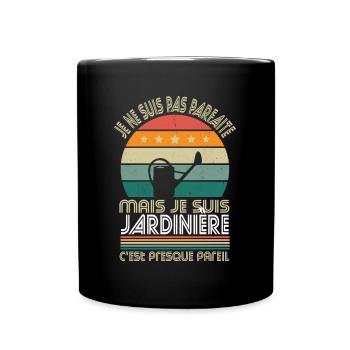 Je ne suis pas parfaite mais je suis jardinière - Mug uni - noir - Devant